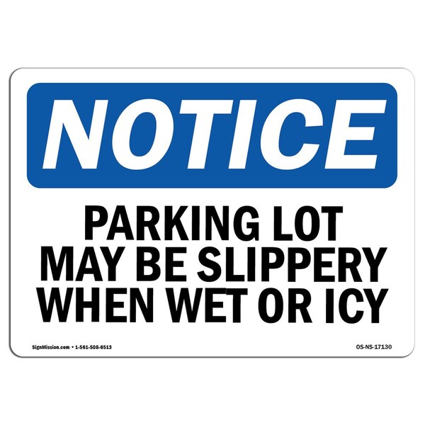 OSHA, Parking Lot May Slippery When Wet Or Icy, 24in X 18in Rigid Plastic, 24" W, 18" H, Landscape